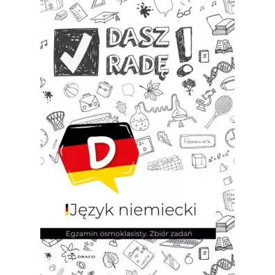 Pakiet Dasz rad�! Egzamin �smoklasisty. Zbi�r zada�: J�zyk polski, Matematyka, J�zyk niemiecki