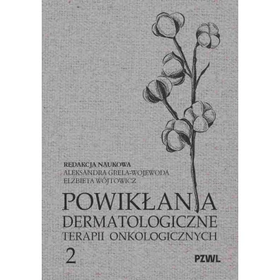 Powik�ania dermatologiczne terapii onkologicznych. Cz�� 2 - El�bieta W�jtowicz