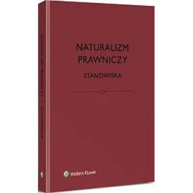 Naturalizm prawniczy. Stanowiska