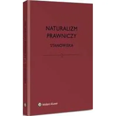 Naturalizm prawniczy. Stanowiska