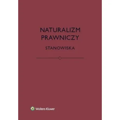 Naturalizm prawniczy. Stanowiska