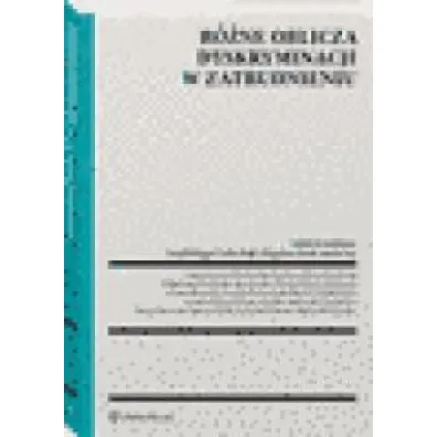R�ne oblicza dyskryminacji w zatrudnieniu