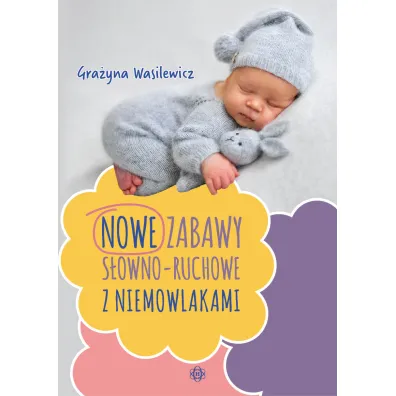 Zabawy s�owno-ruchowe z niemowlakami