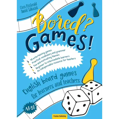 Bored? Games! English board games for learners and teachers. Poziom A1-B1 - Ciara  Fitzgerald, Daniel  �ukasiak