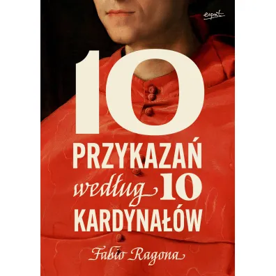 10 przykaza� wed�ug 10 kardyna��w - Fabio Marchese Ragona