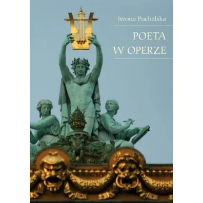 Poeta w operze - Iwona Puchalska