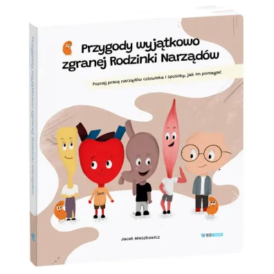Przygody wyj�tkowo zgranej Rodzinki Narz�d�w - Jacek Mieszkowicz