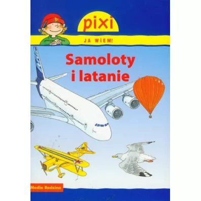 Pixi Ja wiem! Samoloty i latanie - Rudel Imke