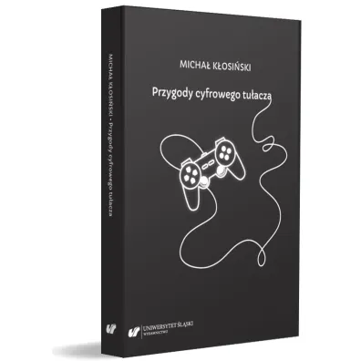 Przygody cyfrowego tu�acza - Micha� K�osi�ski