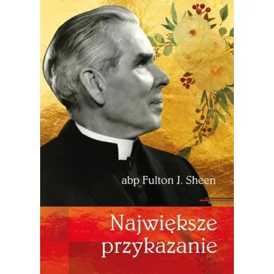 Najwi�ksze przykazanie - Fulton J. Sheen