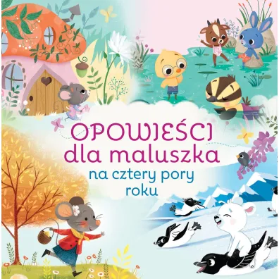 Opowie�ci dla maluszka na cztery pory roku