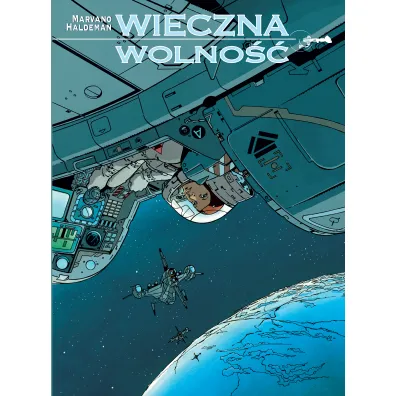 Mistrzowie Komiksu Wieczna wolno�� - Joe Haldeman