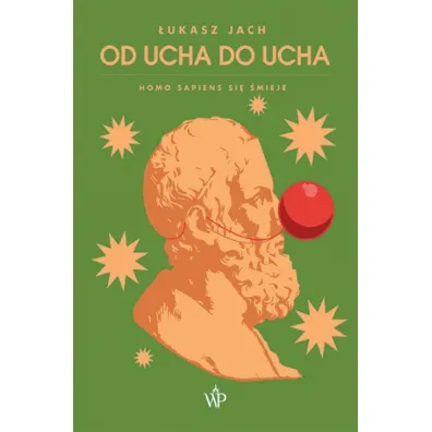 Od ucha do ucha. Homo sapiens si� �mieje - �ukasz Jach