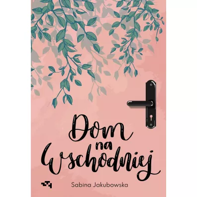 Dom na Wschodniej - Sabina Jakubowska