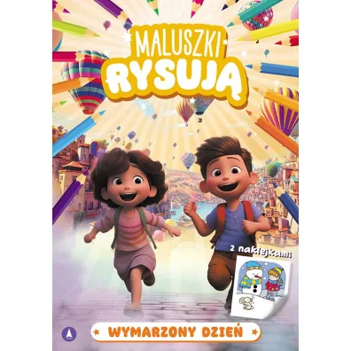 Maluszki rysuj�. Wymarzony dzie�