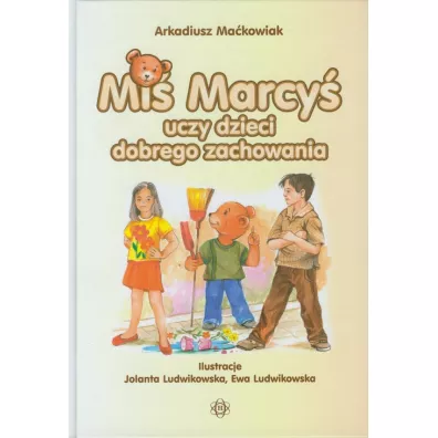 Mi� Marcy� uczy dzieci dobrego zachowania - Arkadiusz Ma�kowiak