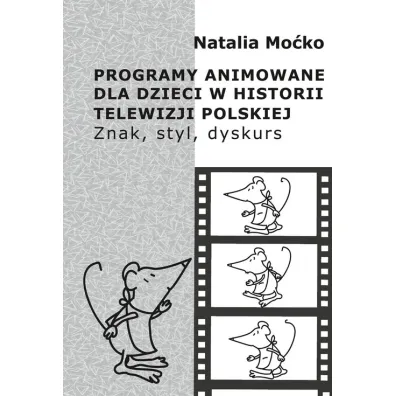 Programy animowane dla dzieci w historii.. - Natalia  Mo�ko
