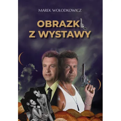 Obrazki z wystawy - Marek  Wo�odkowicz