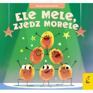 Weso�e rymowanki. Ele mele, zjedz morele