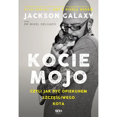 Kocie Mojo - Jackson Galaxy, Mikel Delgado