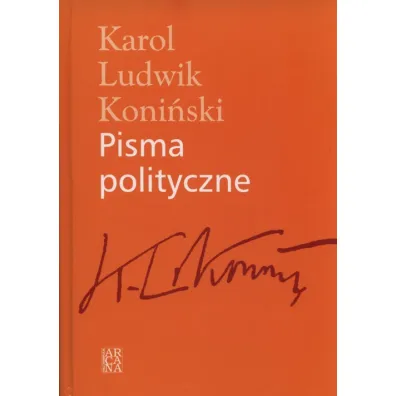 Pisma polityczne - Karol Ludwik Koni�ski