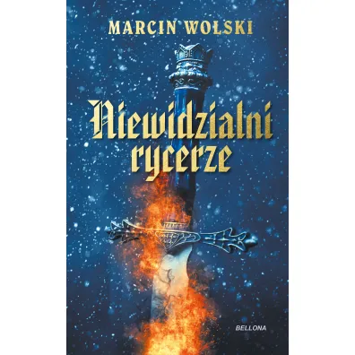 Niewidzialni rycerze - Marcin Wolski