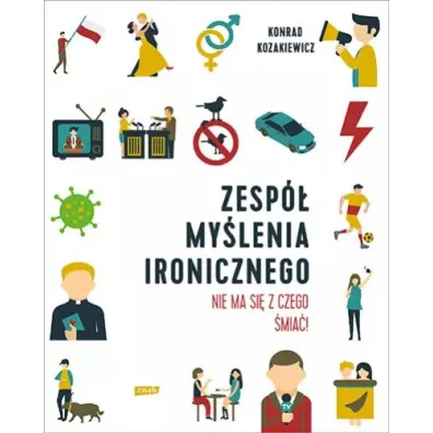 Zesp� My�lenia Ironicznego. Nie ma si� z czego �mia�!