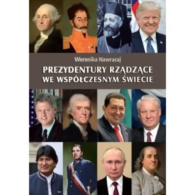 Prezydentury rz�dz�ce we wsp�czesnym �wiecie - Weronika Nawracaj