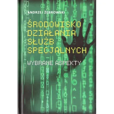 �rodowisko dzia�ania s�u�b specjalnych - Andrzej �ebrowski