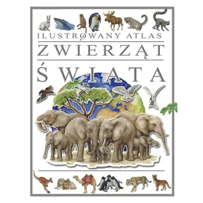 Ilustrowany atlas zwierz�t �wiata