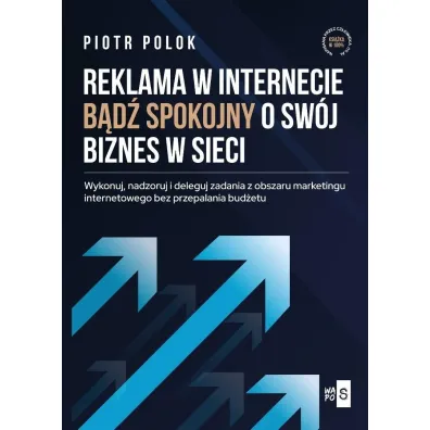 Reklama w Internecie. B�d� spokojny o sw�j... - Piotr  Polok