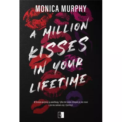 A Million Kisses in Your Lifetime. Lancaster Prep. Tom 2 - Monica Murphy