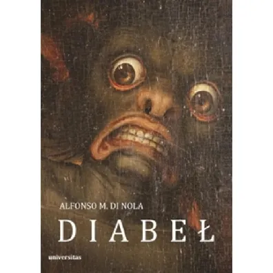 Diabe�. O formach historii i kolejach losu szatana - Alfonso M. di Nola