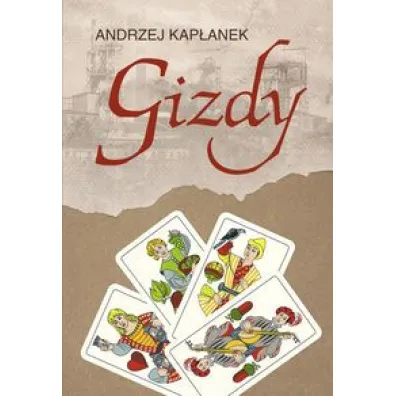 Gizdy - Andrzej Kap�anek