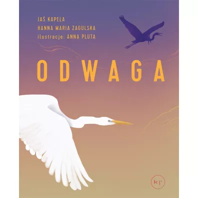 Odwaga - Ja� Kapela, Hanna M Zagulska
