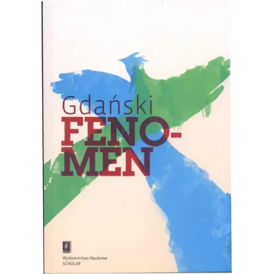 Gda�ski Fenomen. Pr�ba naukowej interpretacji - Les�aw  Micha�owski
