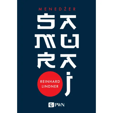 Mened�er samuraj. Intuicja jako klucz do sukcesu - Lindner Reinhard