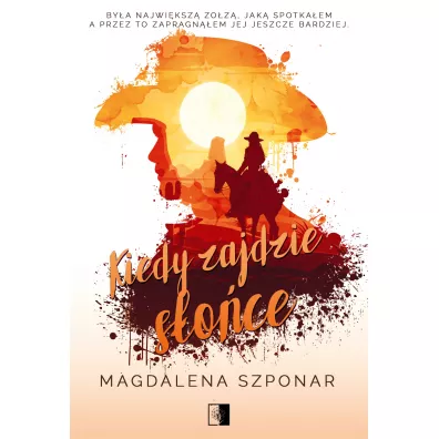 Kiedy zajdzie s�o�ce - Magdalena Szponar