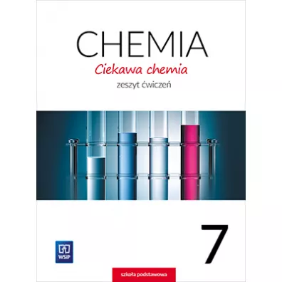 Ciekawa chemia. Zeszyt �wicze�. Klasa 7. Szko�a podstawowa - Hanna Guli�ska, Janina Smoli�ska