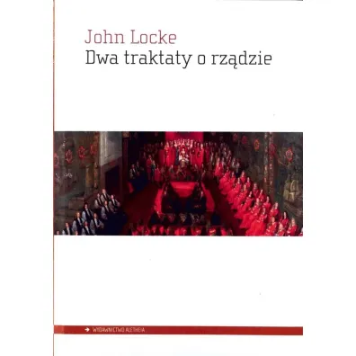 Dwa traktaty o rz�dzie - John Locke