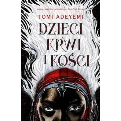 Dzieci krwi i ko�ci. Dziedzictwo Oriszy. Tom 1 - Tomi Adeyemi