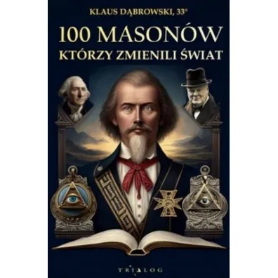100 mason�w kt�rzy zmienili �wiat - D�browski Klaus
