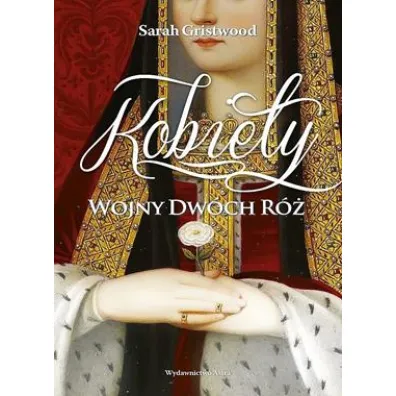 Kobiety. Wojny dw�ch r� - Sarah Gristwood
