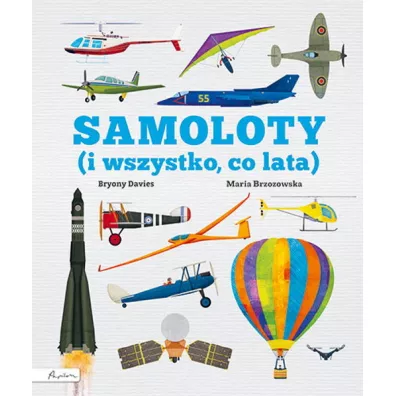 Samoloty! (i wszystko co lata) - Bryony Davies