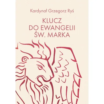 Klucz do Ewangelii �w. Marka - Grzegorz Ry�