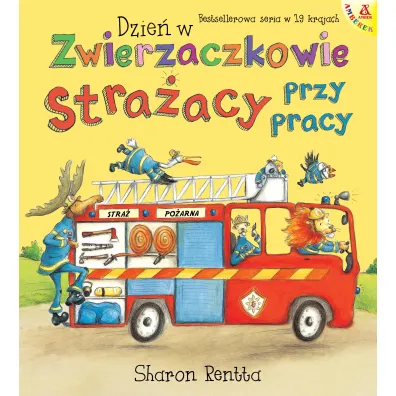 Dzie w Zwierzaczkowie: Straacy przy pracy - Sharon Rentta