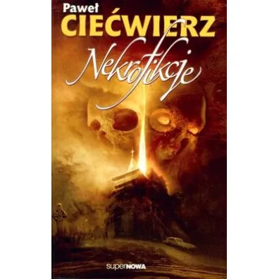 Nekrofikcje - Pawe� Cie�wierz
