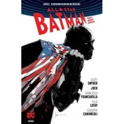 DC Odrodzenie Ko�ce �wiata. All-Star. Batman. Tom 2
