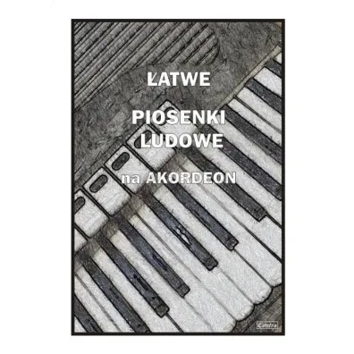 �atwe Piosenki ludowe na akordeon - Piotr  �miejczak