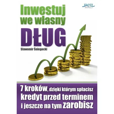 Inwestuj we w�asny d�ug - S�awomir �niegocki